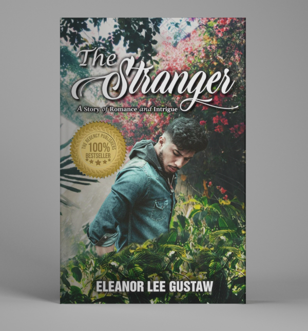 The Stranger: A Story of Romance and Intrigue